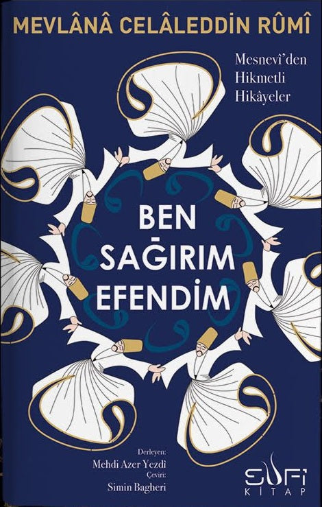 Ben Sağırım Efendim Mesneviden Hikmetli Hikayeler
